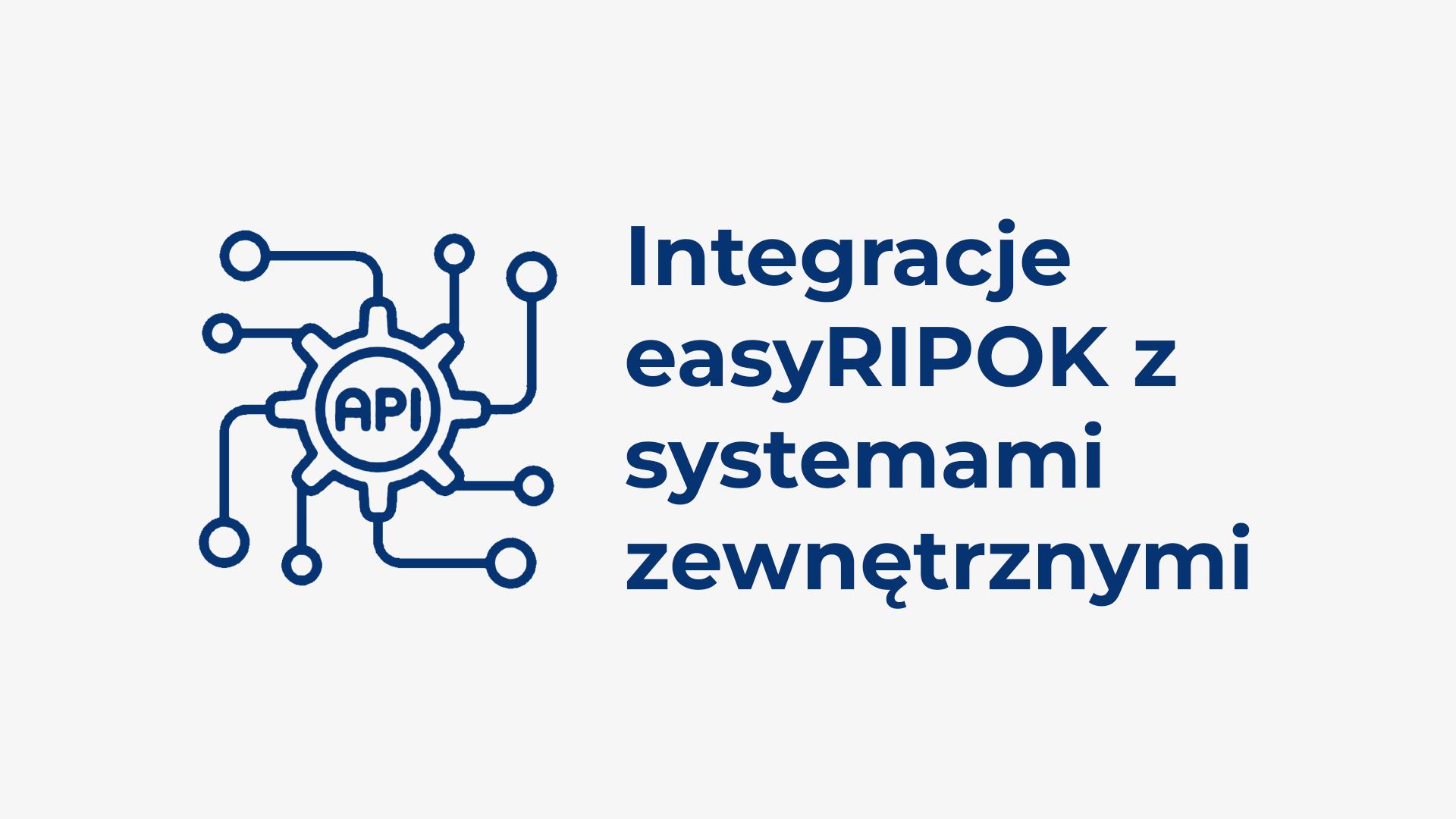Integracje easyRipok z systemami zewnętrznymi
