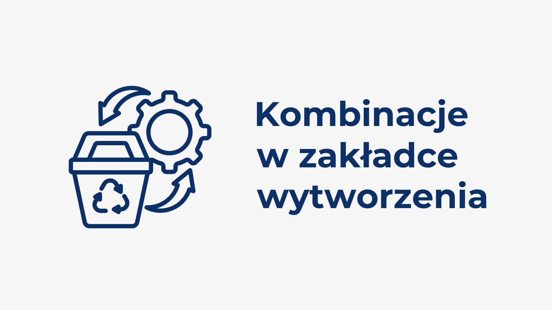 Kombinacje w zakładce wytworzenia