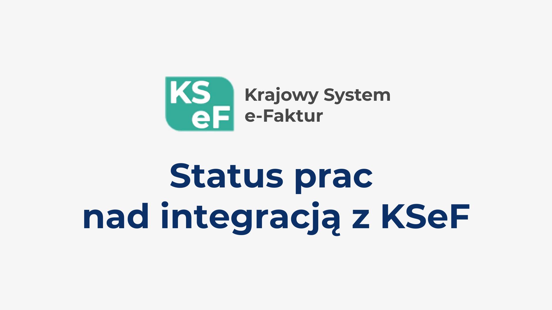 Status prac nad integracją KSeF